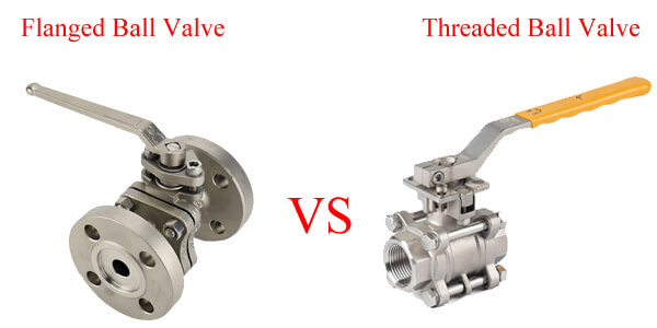 Threaded Vs. Flanged Ball Valve
